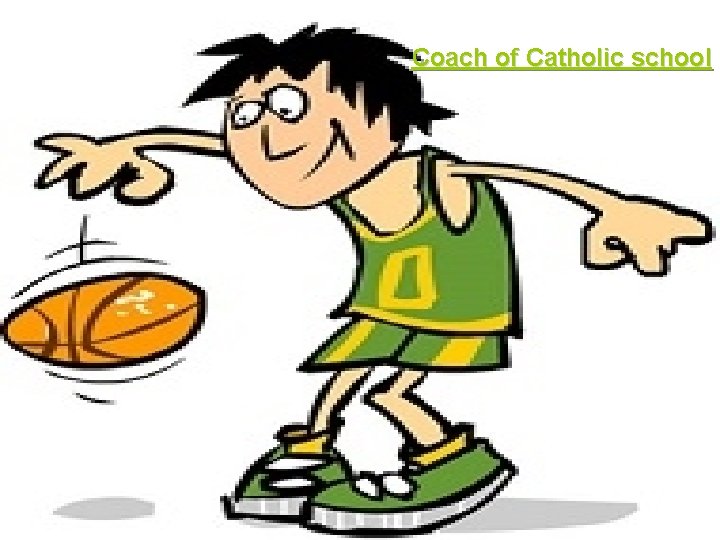 Coach of Catholic school 