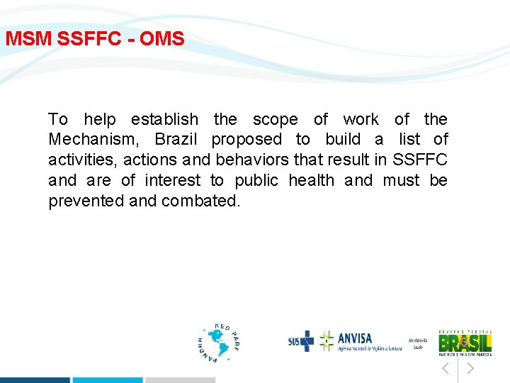 MSM SSFFC - OMS To help establish the scope of work of the Mechanism,