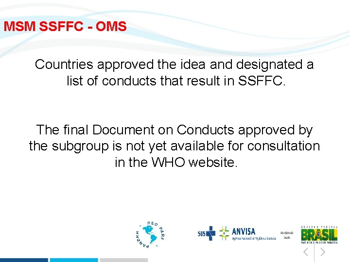 MSM SSFFC - OMS Countries approved the idea and designated a list of conducts