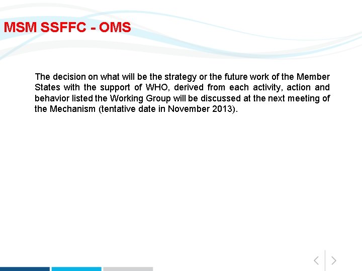 MSM SSFFC - OMS The decision on what will be the strategy or the
