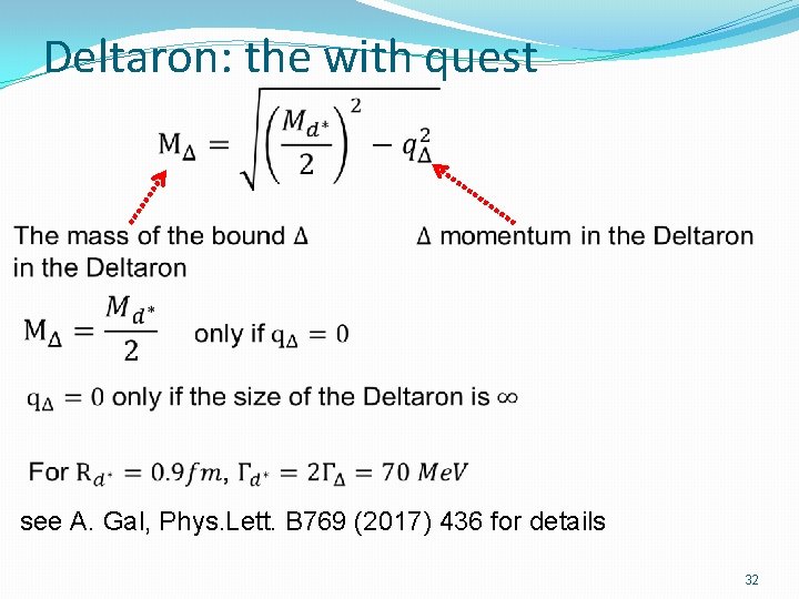 Deltaron: the with quest see A. Gal, Phys. Lett. B 769 (2017) 436 for