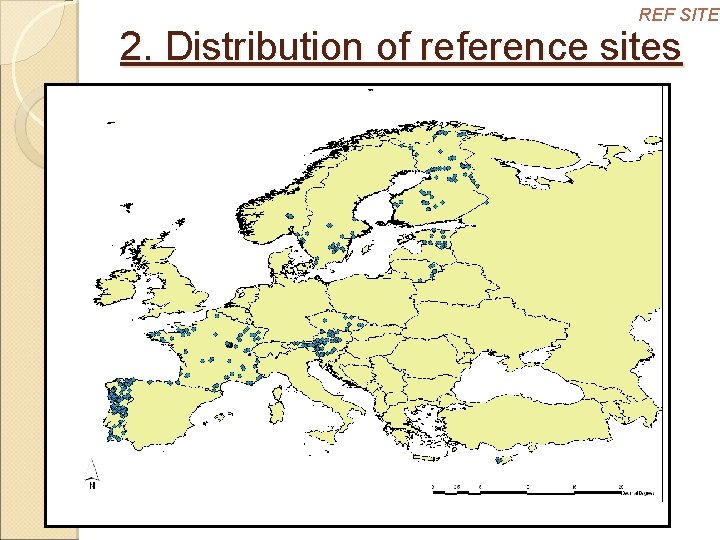 REF SITES 2. Distribution of reference sites 