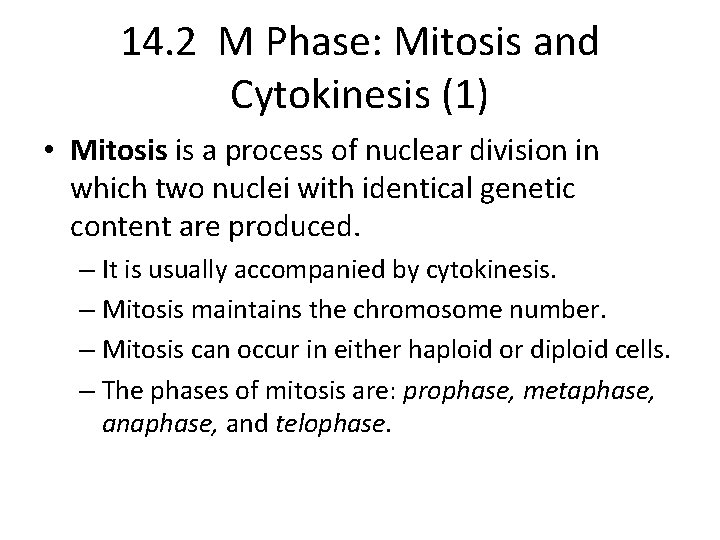 14. 2 M Phase: Mitosis and Cytokinesis (1) • Mitosis is a process of