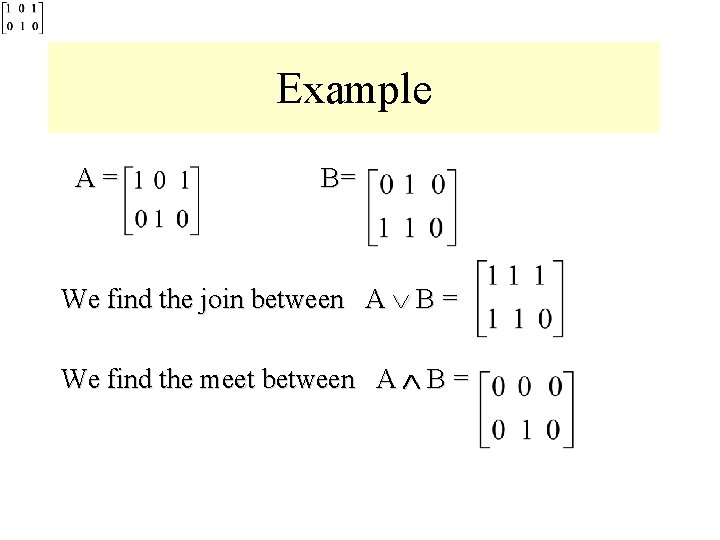 Module #9 – Number Theory Example A= B= We find the join between A