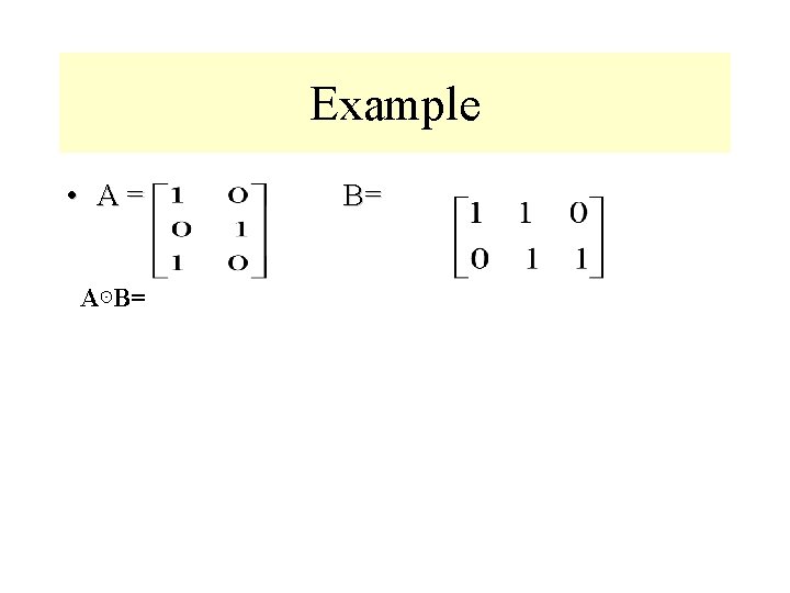 Module #9 – Number Theory Example • A= B= A⊙B= 9/3/2021 35 