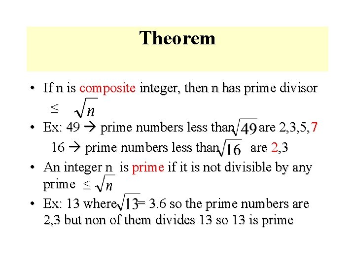 Module #9 – Number Theory Theorem • If n is composite integer, then n