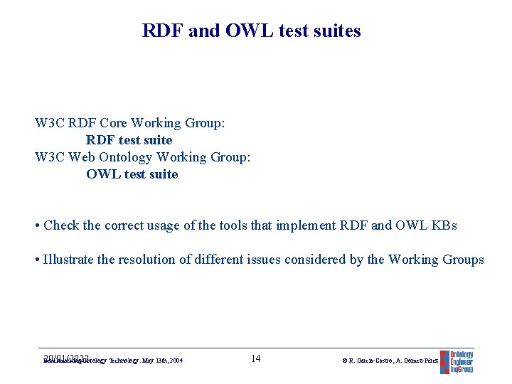 RDF and OWL test suites W 3 C RDF Core Working Group: RDF test