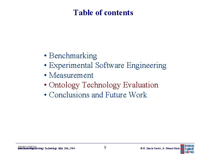 Table of contents • Benchmarking • Experimental Software Engineering • Measurement • Ontology Technology