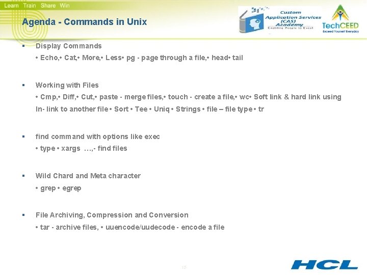 Agenda - Commands in Unix § Display Commands • Echo, • Cat, • More,