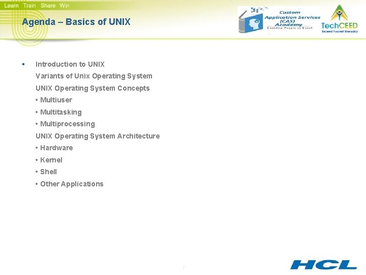 Agenda – Basics of UNIX § Introduction to UNIX Variants of Unix Operating System