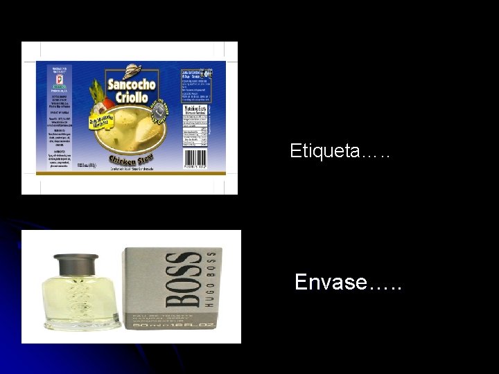 Etiqueta…. . Envase…. . 