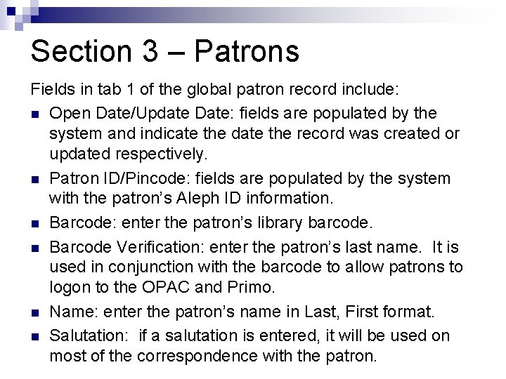 Section 3 – Patrons Fields in tab 1 of the global patron record include: