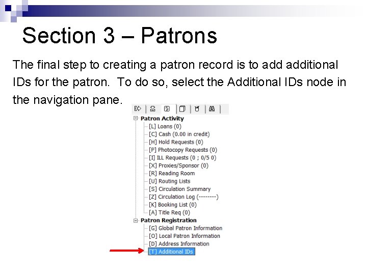 Section 3 – Patrons The final step to creating a patron record is to