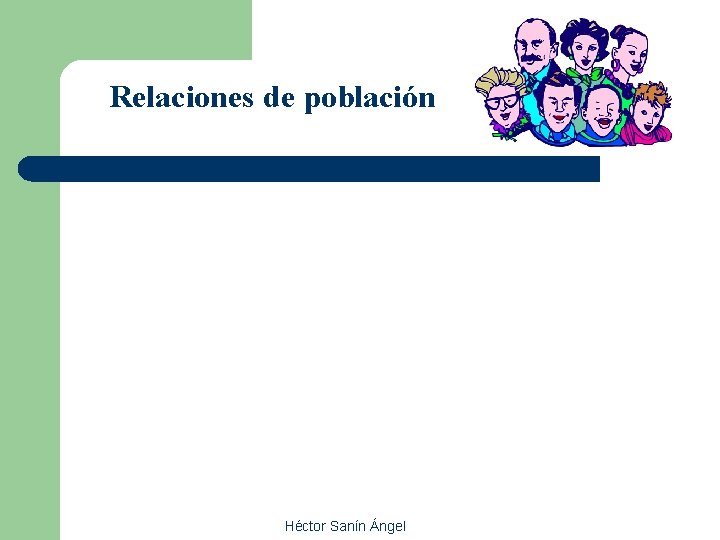 Relaciones de población Héctor Sanín Ángel 