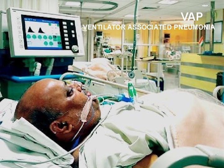 VAP VENTILATOR ASSOCIATED PNEUMONIA 