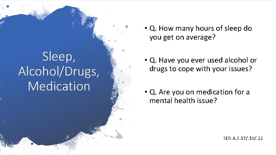  • Q. How many hours of sleep do you get on average? Sleep,