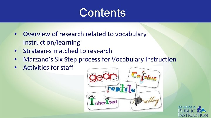 Contents • Overview of research related to vocabulary instruction/learning • Strategies matched to research