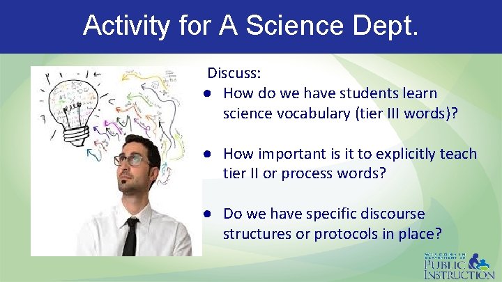 Activity for A Science Dept. Discuss: ● How do we have students learn science