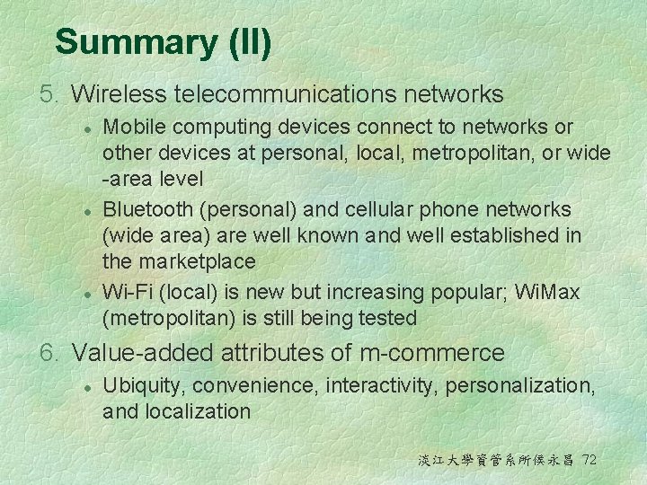 Summary (II) 5. Wireless telecommunications networks l l l Mobile computing devices connect to Summary (II) 5. Wireless telecommunications networks l l l Mobile computing devices connect to