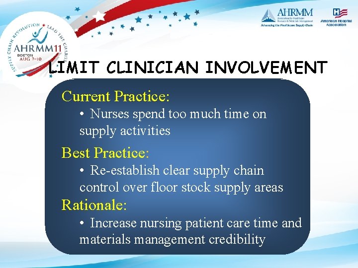 LIMIT CLINICIAN INVOLVEMENT Current Practice: • Nurses spend too much time on supply activities