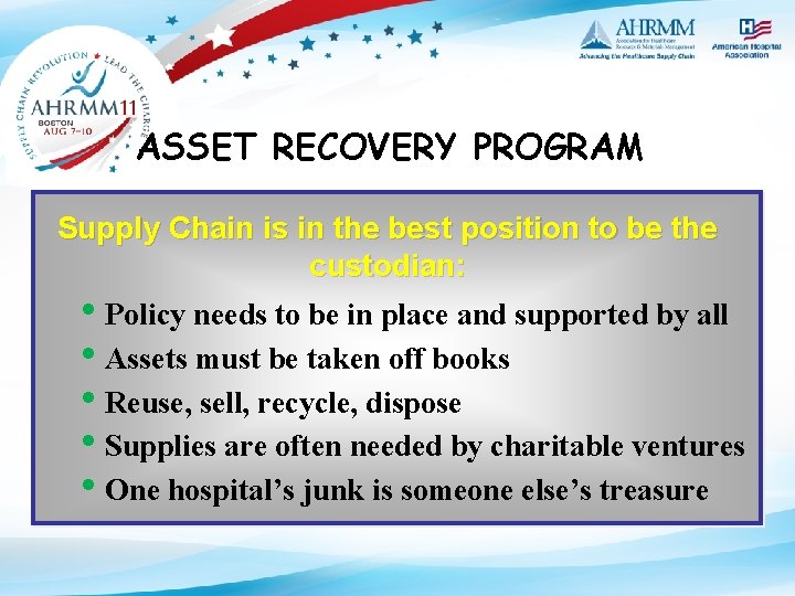 ASSET RECOVERY PROGRAM Supply Chain is in the best position to be the custodian: