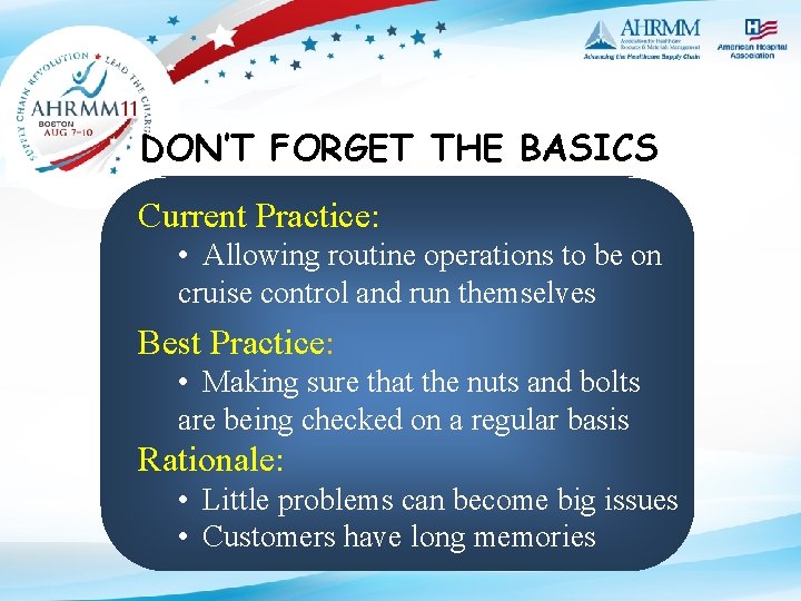 DON’T FORGET THE BASICS Current Practice: • Allowing routine operations to be on cruise