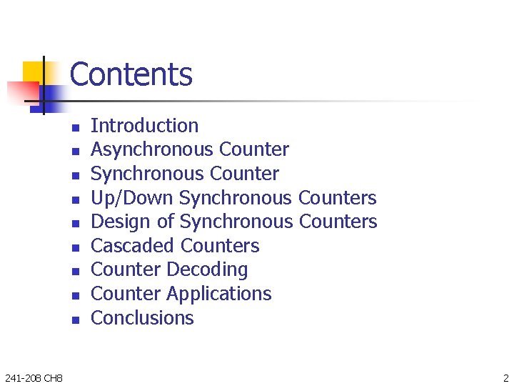 Contents n n n n n 241 -208 CH 8 Introduction Asynchronous Counter Synchronous