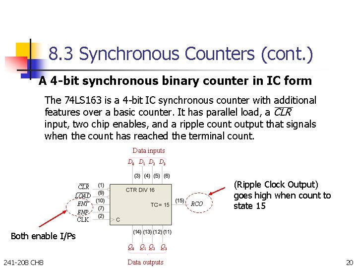 8. 3 Synchronous Counters (cont. ) A 4 -bit synchronous binary counter in IC