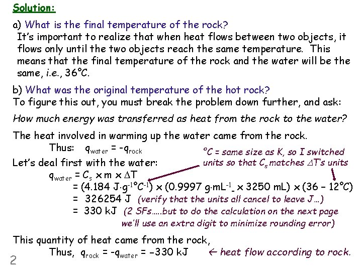 Solution: a) What is the final temperature of the rock? It’s important to realize