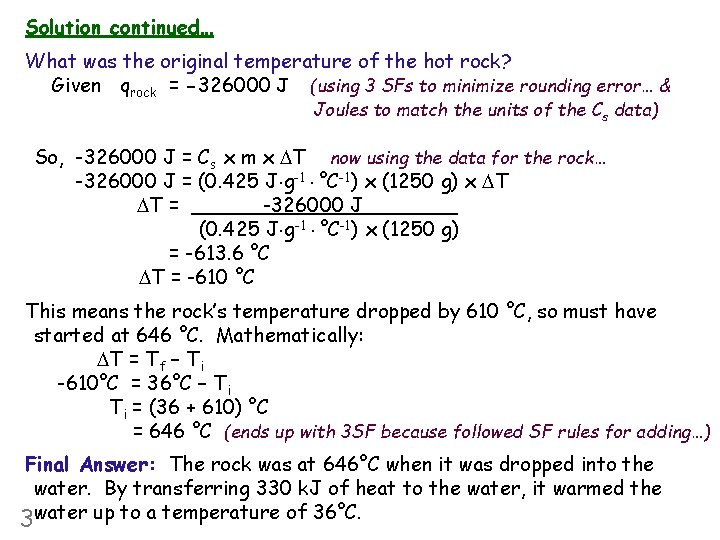 Solution continued… What was the original temperature of the hot rock? Given qrock =