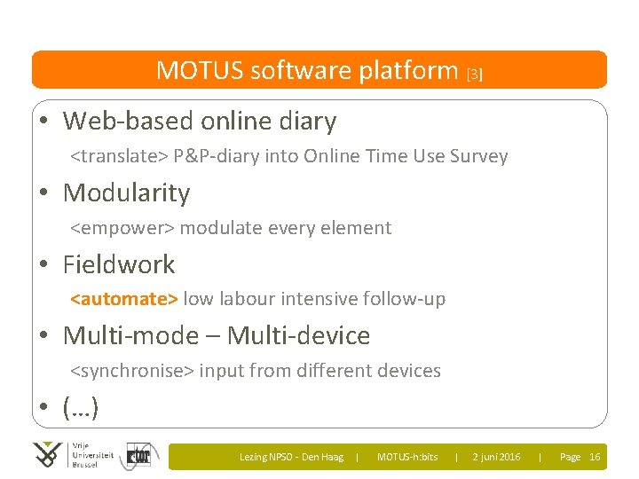 MOTUS software platform [3] • Web-based online diary <translate> P&P-diary into Online Time Use