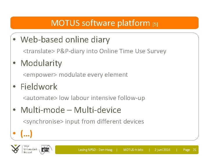 MOTUS software platform [5] • Web-based online diary <translate> P&P-diary into Online Time Use
