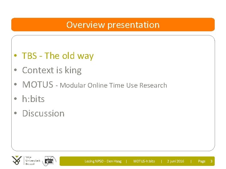 Overview presentation • • • TBS - The old way Context is king MOTUS