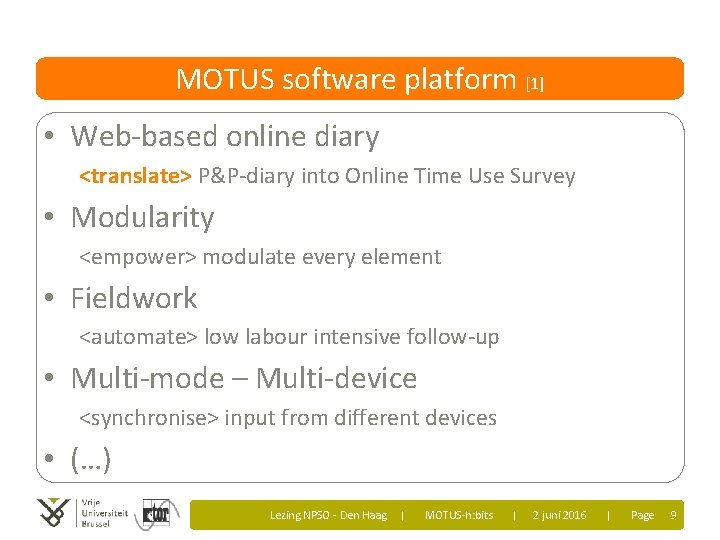MOTUS software platform [1] • Web-based online diary <translate> P&P-diary into Online Time Use