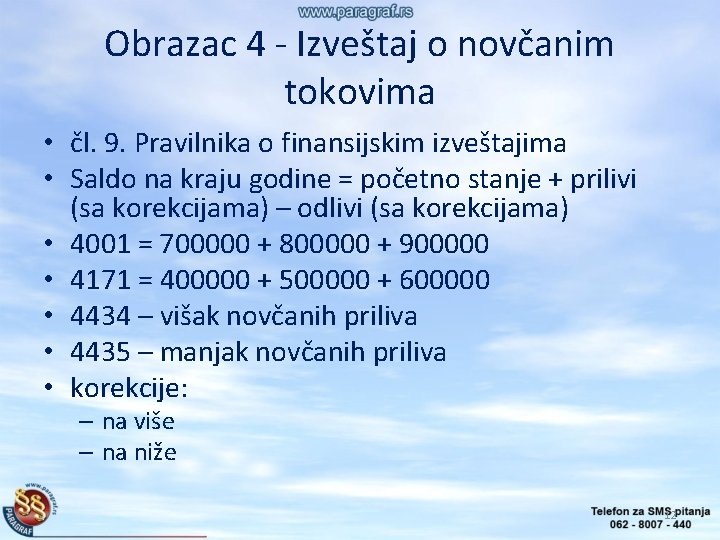 Obrazac 4 - Izveštaj o novčanim tokovima • čl. 9. Pravilnika o finansijskim izveštajima