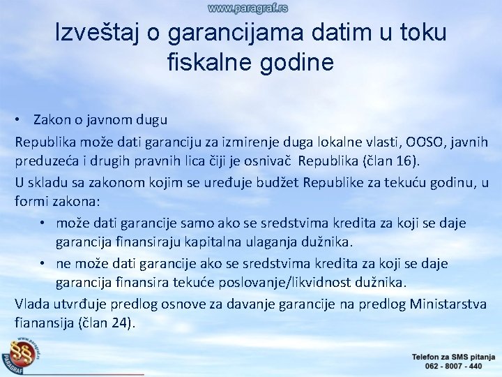 Izveštaj o garancijama datim u toku fiskalne godine • Zakon o javnom dugu Republika