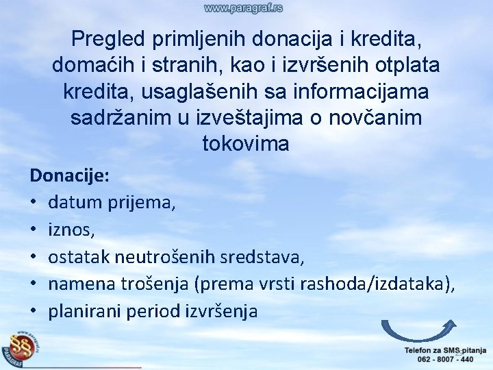 Pregled primljenih donacija i kredita, domaćih i stranih, kao i izvršenih otplata kredita, usaglašenih