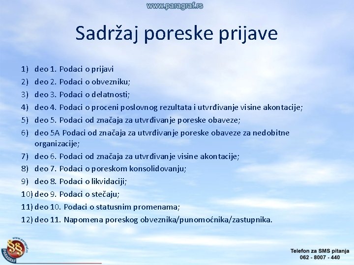 Sadržaj poreske prijave 1) 2) 3) 4) 5) 6) deo 1. Podaci o prijavi