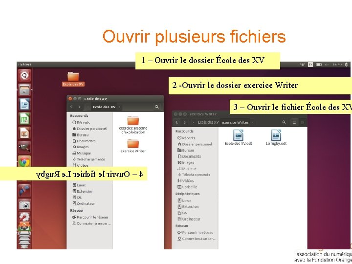 Ouvrir plusieurs fichiers 1 – Ouvrir le dossier École des XV 2 -Ouvrir le