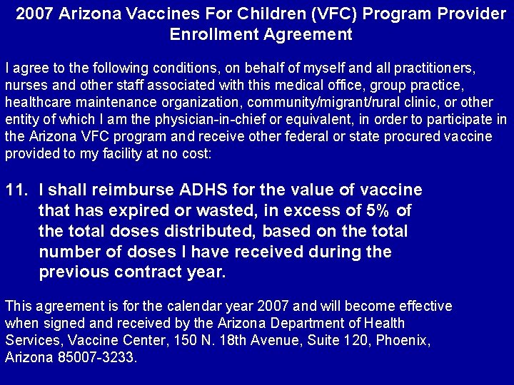 2007 Arizona Vaccines For Children (VFC) Program Provider Enrollment Agreement I agree to the