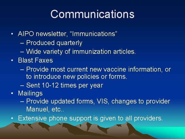 Communications • AIPO newsletter, “Immunications” – Produced quarterly – Wide variety of immunization articles.