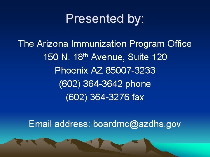 Presented by: The Arizona Immunization Program Office 150 N. 18 th Avenue, Suite 120