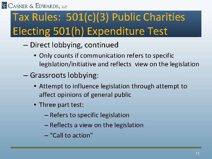 Tax Rules: 501(c)(3) Public Charities Electing 501(h) Expenditure Test – Direct lobbying, continued •