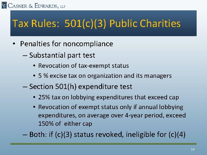 Tax Rules: 501(c)(3) Public Charities • Penalties for noncompliance – Substantial part test •