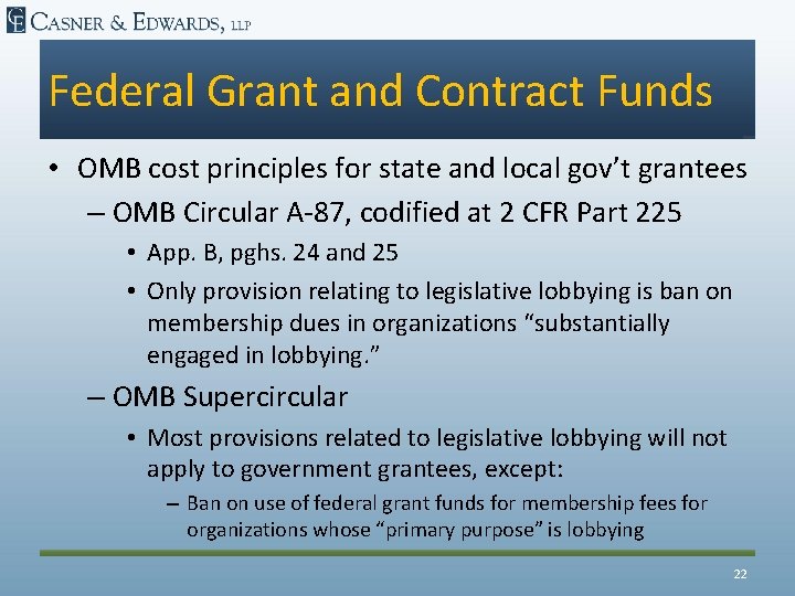 Federal Grant and Contract Funds • OMB cost principles for state and local gov’t