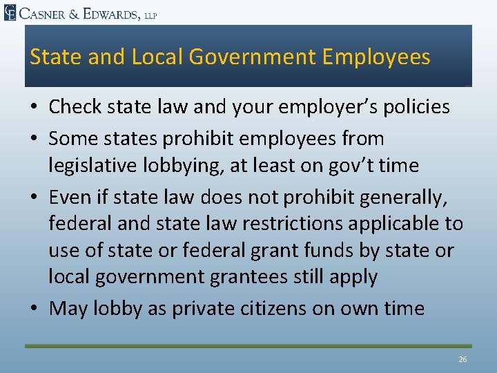 State and Local Government Employees • Check state law and your employer’s policies •
