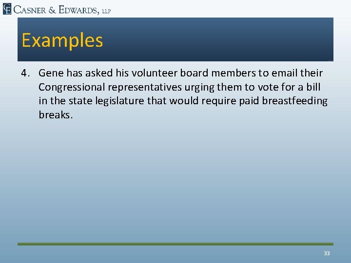 Examples 4. Gene has asked his volunteer board members to email their Congressional representatives