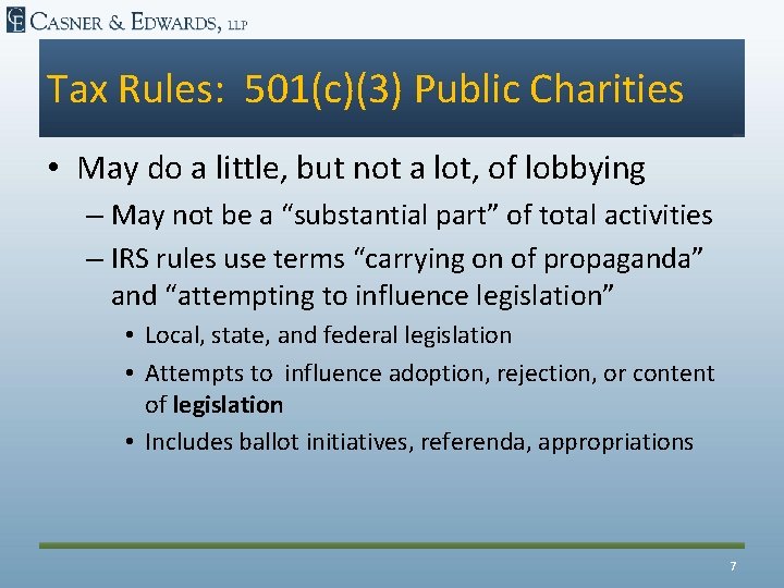Tax Rules: 501(c)(3) Public Charities • May do a little, but not a lot,