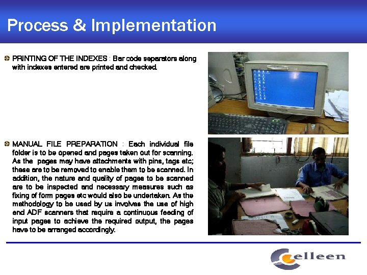 Process & Implementation PRINTING OF THE INDEXES : Bar code separators along with indexes