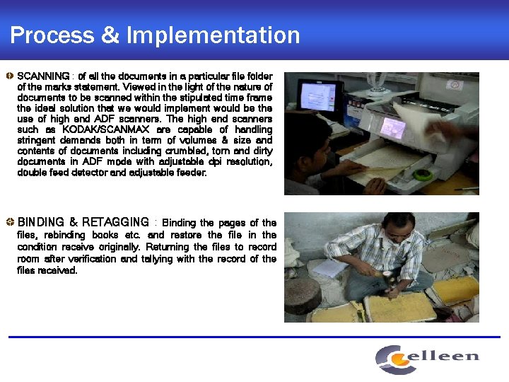 Process & Implementation SCANNING : of all the documents in a particular file folder